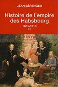 Histoire de l'empire des Habsbourg, T.2 : 1665-1918