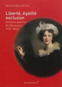Liberté, égalité, exclusion : Femmes peintres en Révolution 1770-