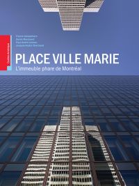 Place Ville Marie: L'immeuble phare de Montréal
