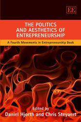 The Politics and Aesthetics of Entrepreneurship : A Fourth Moveme