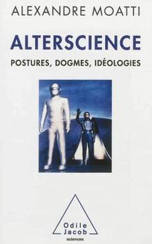 Alterscience : Postures, dogmes, idéologies