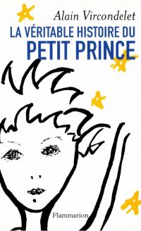 La véritable histoire du petit prince