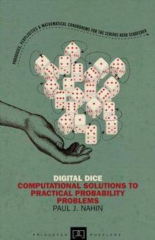Digital dice :computational solutions to pratical probability pro