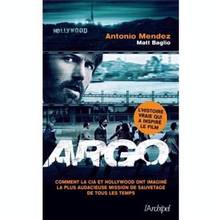 Argo : comment la CIA et Hollywood imaginèrent la plus audacieuse