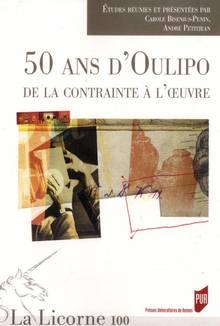 50 ans d'Oulipo : De la contrainte à l'épreuve