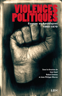 Violences politiques : Europe et Amériques : 1960-1979