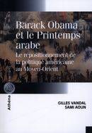 Barack Obama et le printemps  arabe : Le repositionnement de la p