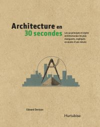 Architecture en 30 secondes