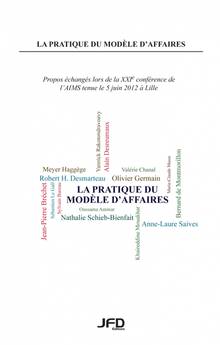 Pratique du modèle d'affaires : Propos échangés lors de  la XXIe conférence de l'AIMS tenue le 5 juin 2012 à Lille