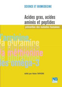 Acides gras, acides aminés et peptides - Prévention des maladies humaines