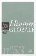 Actuel Marx : No 53 : Histoire globale
