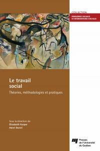 Travail social, Le : théories, méthodologies et pratiques