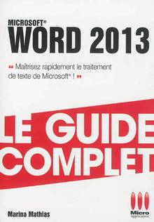 Word 2013 : Le guide complet