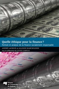 Quelle éthique pour la finance ? : Portrait et analyse de la fina