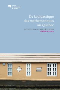 De la didactique des mathématiques au Québec : Entretiens avec se