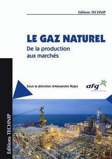Gaz naturel : De la production aux marchés