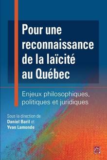 Pour une reconnaissance de la laïcité au Québec : Enjeux philosop