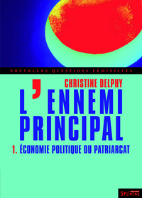 Ennemi principal, T.1 : Économie politique du patriarcat