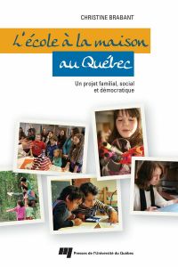 Ecole à la maison au Québec : Un projet familial, socialet démocr