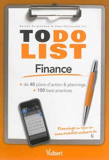 Finance : 40 plans d'action et plannings , 150 best practices