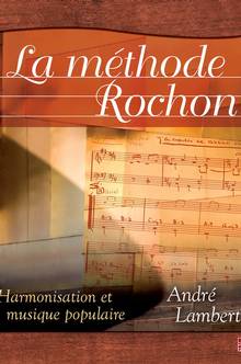 Méthode Rochon : écriture musicale et harmonisation