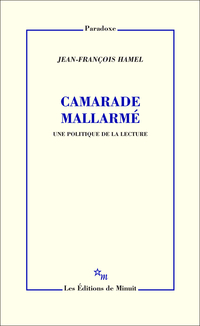 Camarade Mallarmé : Une politique de la lecture