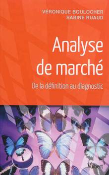 Analyse de marché : de la définition au diagnostic : 4e édition