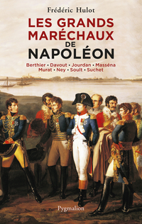Grands maréchaux de Napoléon : Berthier, Davout, Jourdan, Masséna