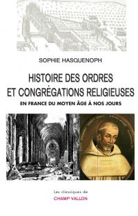 Histoire des ordres et congrégations religieuses en France du Moyen Âge à nos jours