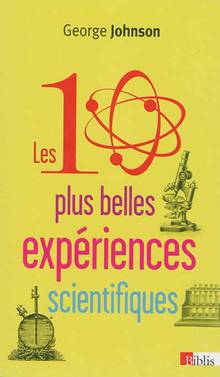 10 plus belles expériences scientifiques, Les