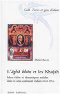 Aghâ khân et les Khojah : Islam chiite et dynamiques sociales dan