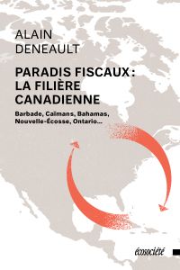Paradis fiscaux : La filière canadienne : Barbade, Caïmans, Baham