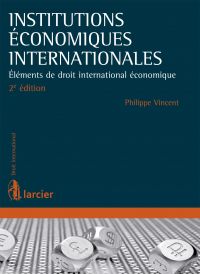 Insitutions économiques internationales : Éléments de droit inter