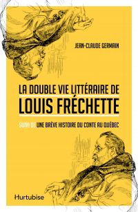 La double vie littéraire de Louis Fréchette