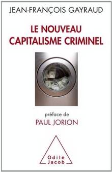 Nouveau capitalisme criminel, Le