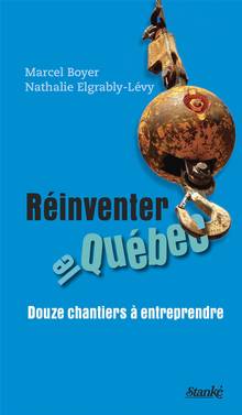 Réinventer le Québec : Douze  chantiers à entreprendre