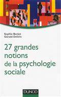 27 grandes notions de la psychologie sociale