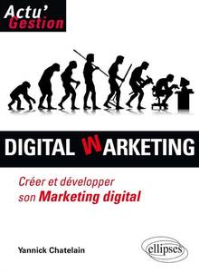 Digital warketing : Créer et  développer son Marketing digital