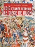 1513, L'année terrible : Le siège de Dijon