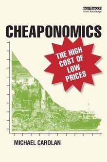 Cheaponomics : The High Cost  of Low Prices