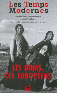 Temps Modernes, janvier-mars 2014, no. 677 : Les roms, ces Europé