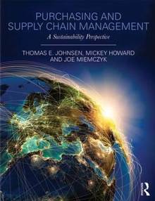 Purchasing and Supply Management : A sustainability perspective