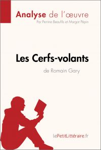 Les Cerfs-volants de Romain Gary (Analyse de l'œuvre)