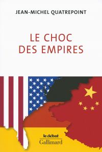 Choc des empires : États-Unis, Chine, Allemagne : qui dominera l'