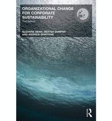 Organizational Change for Corporate Sustainability : 3e  édition