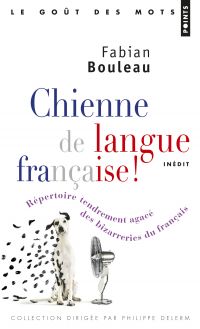 Chienne de langue française : Répertoire tendrement agacé des biz