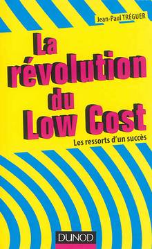 Révolution du Low Cost : Les  ressorts d'un succès