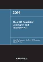 2014 Annotated Bankruptcy and Insolvency Act, The