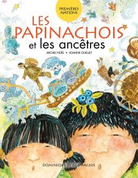 Les Papinachois et les ancêtres - Niveau de lecture 5