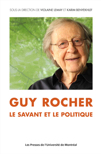 Guy Rocher : Le savant et le politique